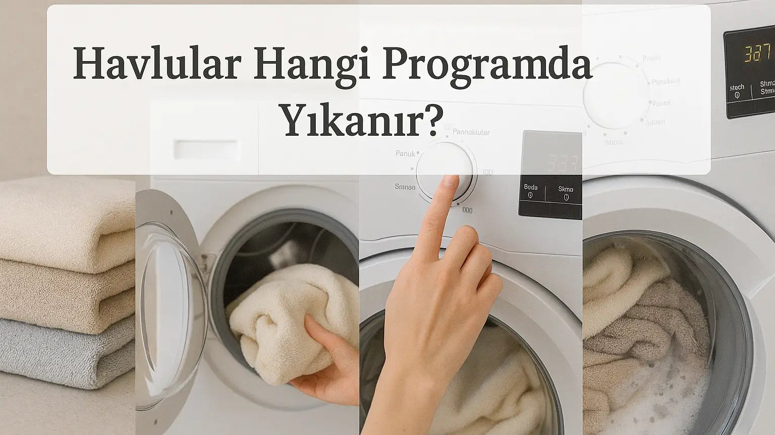 Havlular Hangi Programda Yıkanır? - CHERX