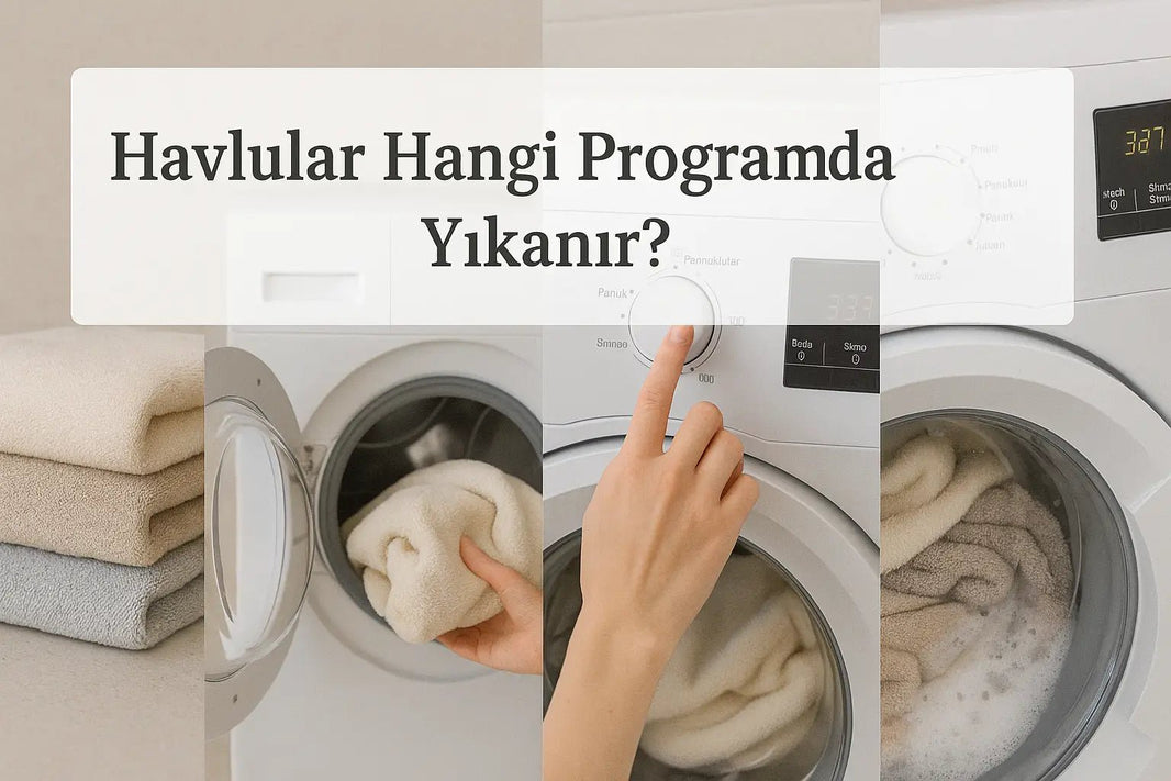 Havlular Hangi Programda Yıkanır? - CHERX