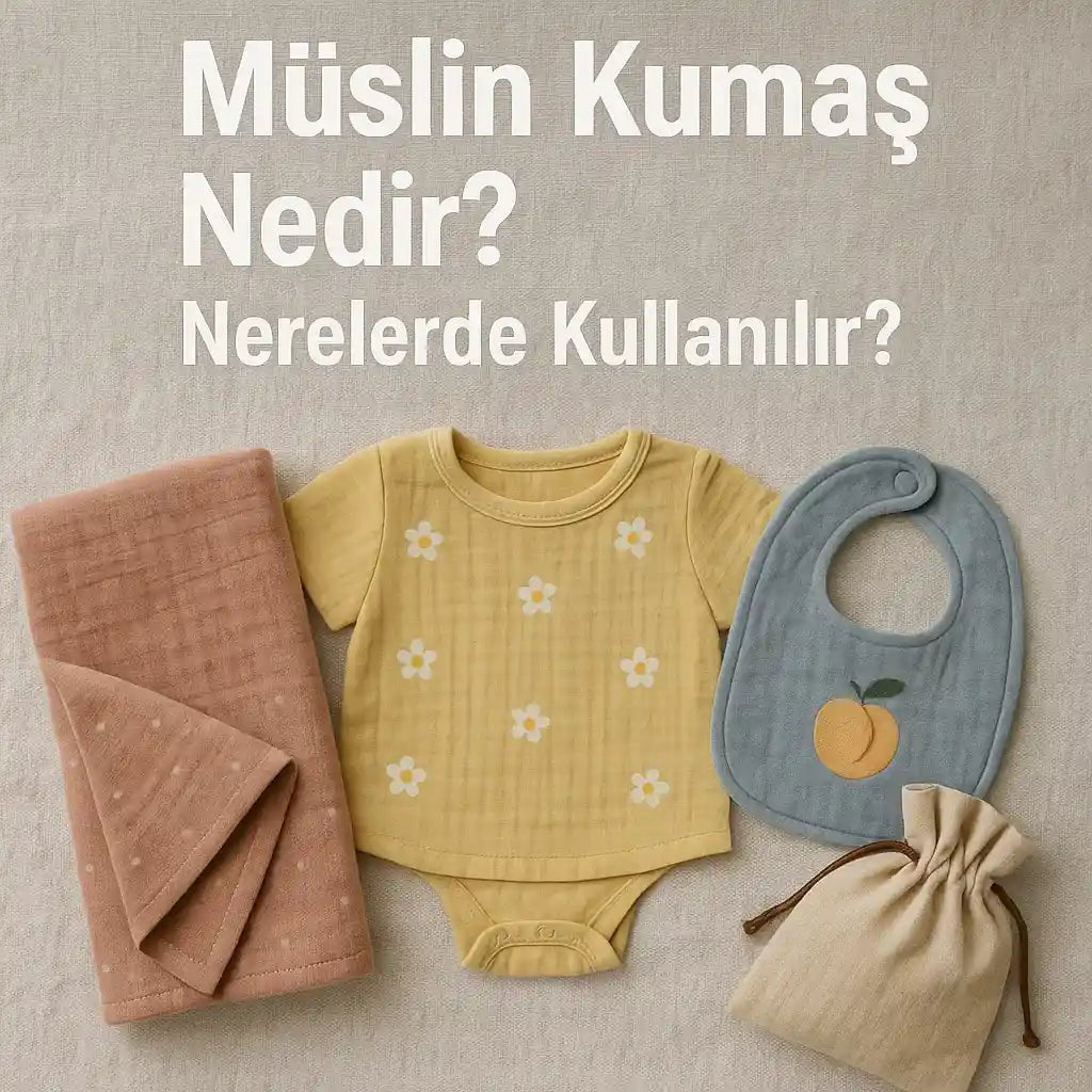 Müslin Kumaş Nedir? Nerelerde Kullanılır? - CHERX